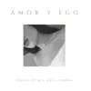 Creus - Amor Y Ego (feat. Ferza & Ale Cedi) - Single